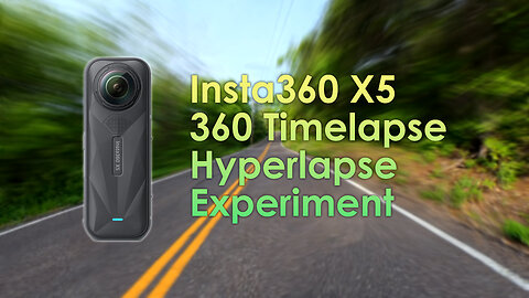 An Insta360 X5 360 Hyperlapse Experiment