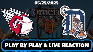 Detroit Tigers vs Cleveland Guardians Reaction | MLB | 5/25/25 | Tigers vs Guardians