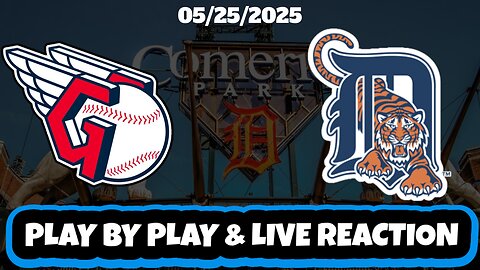 Detroit Tigers vs Cleveland Guardians Reaction | MLB | 5/25/25 | Tigers vs Guardians