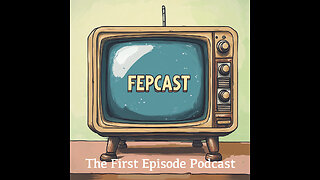 FEPCAST: 90 Day Hunt for Relevance and 2.5 Men