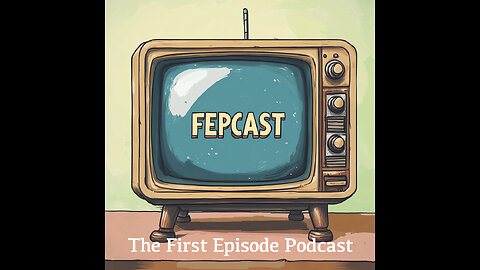 FEPCAST: 90 Day Hunt for Relevance and 2.5 Men