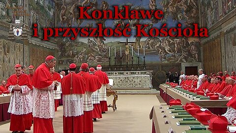Konklawe i przyszłość Kościoła
