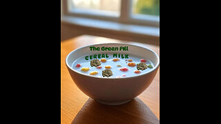 The Green Pill #48: Cereal Milk