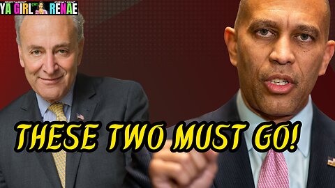 Hakeem Jeffries and Chuck Schumer Has To Go!