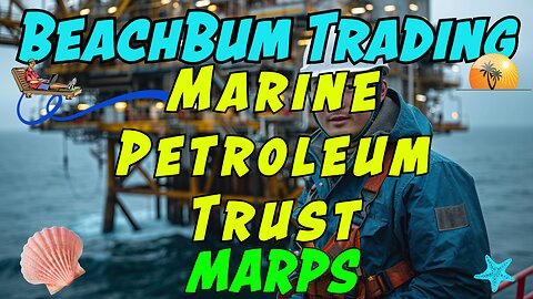 Marine Petroleum Trust | MARPS | Quick Take