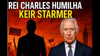 REI CARLOS HUMILHA KEIR STARMER: Ditadura da Censura Derrotada, o Povo Britânico Acordou!