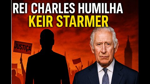 REI CARLOS HUMILHA KEIR STARMER: Ditadura da Censura Derrotada, o Povo Britânico Acordou!