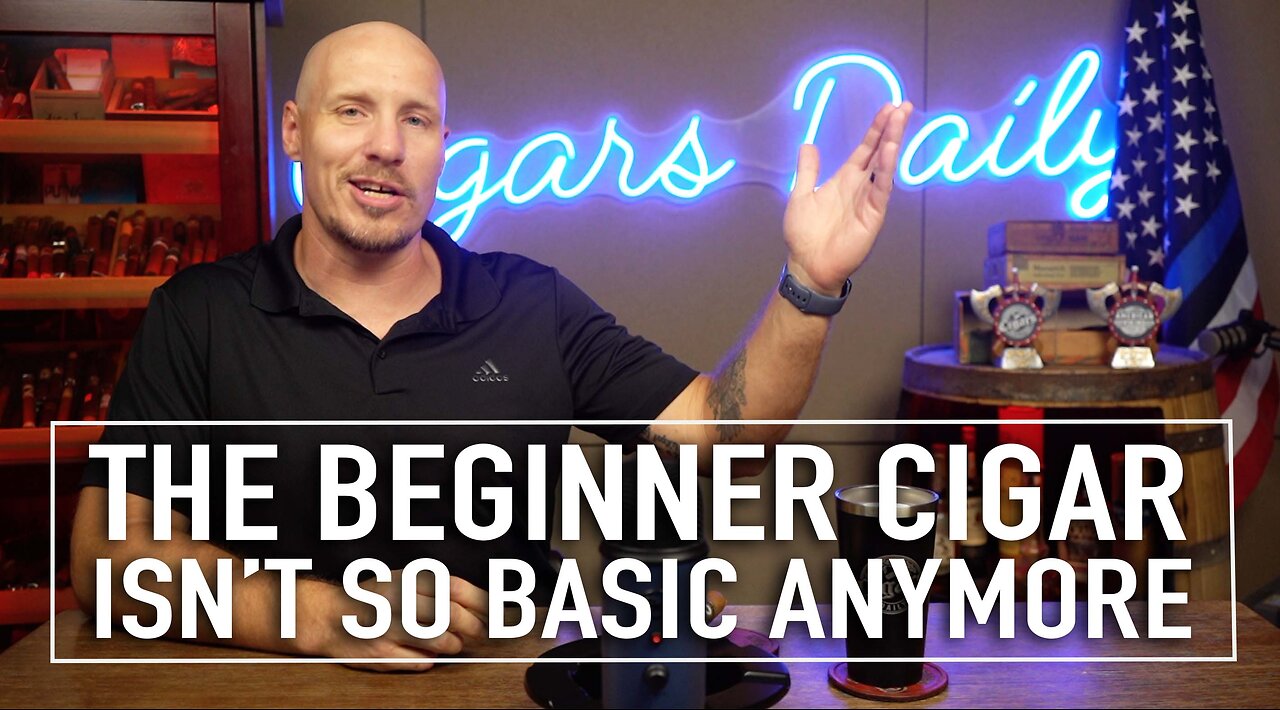 The Beginner Cigar That Isn’t So Basic Anymore [EXTENDED VERSION]