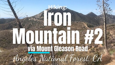 Hike #44: Iron Mountain #2, San Gabriel Mountains (Angeles National Forest), CA