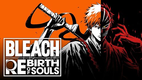 BARBARIC STREAM!! BLEACH REBIRTH OF SOULS