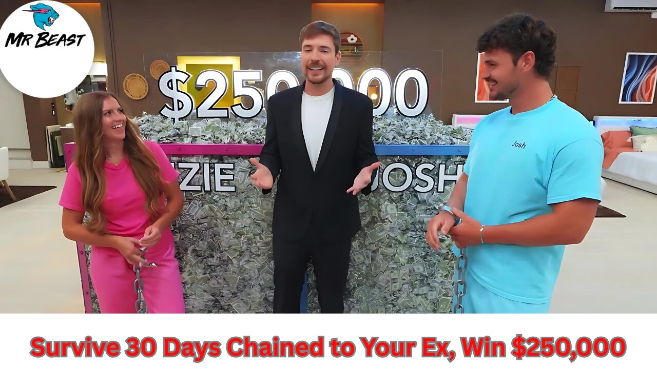 $250,000 if You Survive 30 Days Chained with Your Ex!