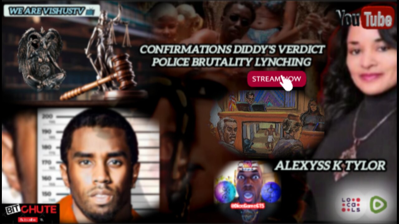 Alexyss K Tylor: Confirmations Diddy Verdict Police 🚓 Brutality Lynching... #VishusTv 📺