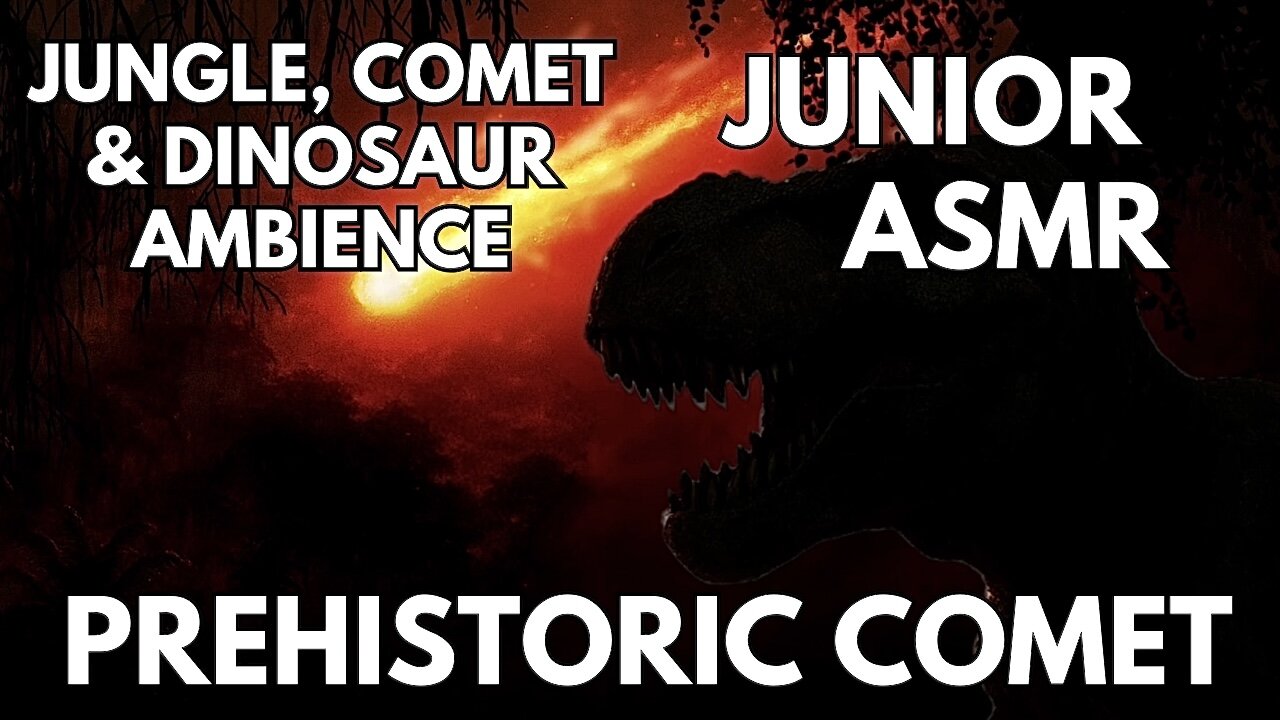 🦕 Prehistoric Comet Ambience | Jungle, Comet & Dinosaur Roars | Junior ASMR