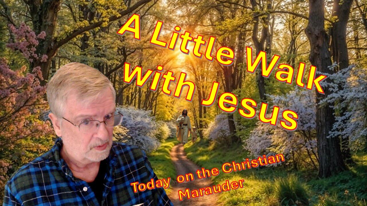 Just a Little walk with Jesus – Heaven Beckons Series– Part 13