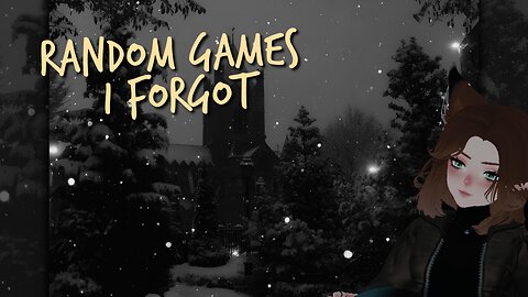 Random Games I Forgot I Had