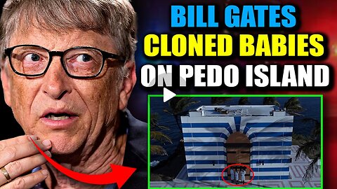 Leaked Epstein Footage Reveals Bill Gates 'Cloned Thousands of Babies' in Underground Labs