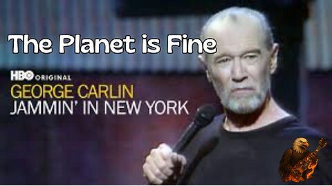 George Carlin: The Planet Is Fine - From 1992 Jammin' In New York