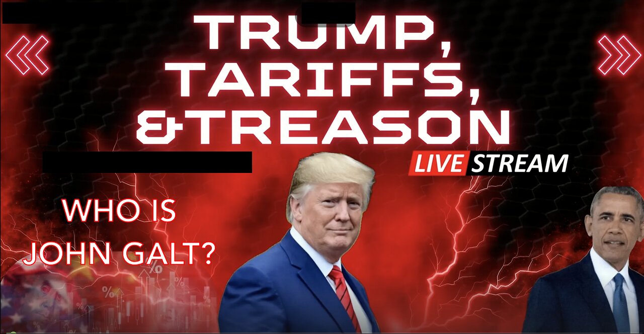 PHIL G W/ Trump, Tariffs, and Treason. WHO IS John Galt?