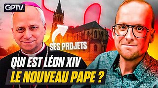 Le Nouveau Pape LÉON XIV : Quels Sont Ses Projets Pour L'Église ?
