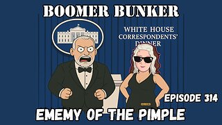Ememy of the Pimple | Episode 314