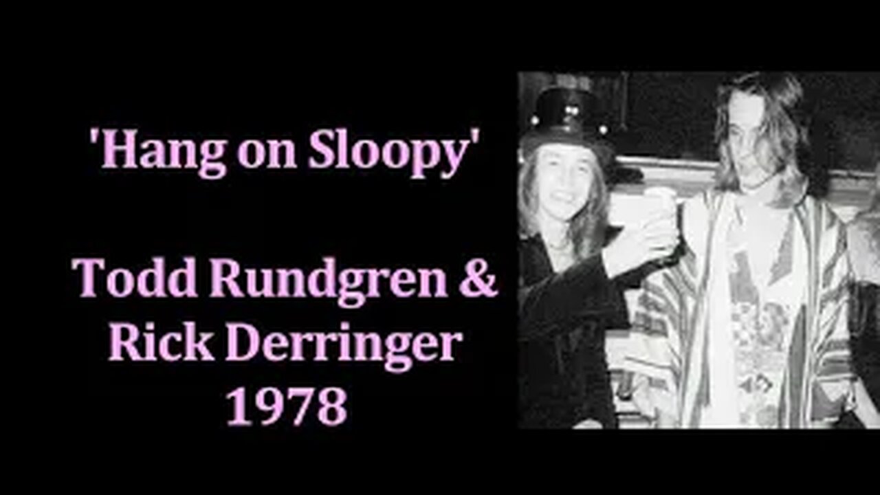 August 23, 1978 - 'Hang On Sloopy' / Todd Rundgren & Rick Derringer