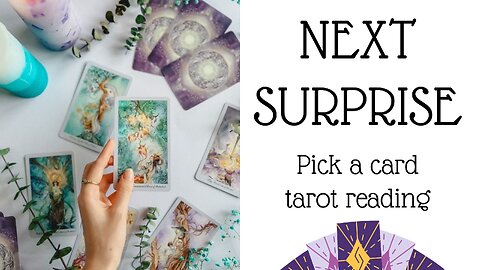 NEXT SURPRISE🎉WHAT DO YOU NOT EXPECT 🦋Pick a card tarot reading