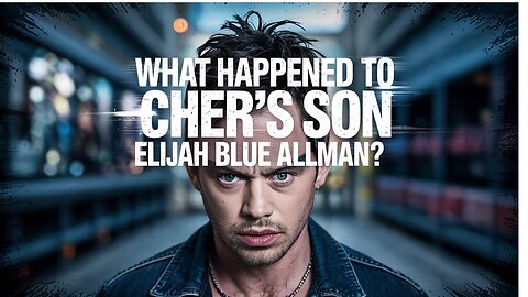 WHAT Happened to Cher's Son Elijah Blue Allman?