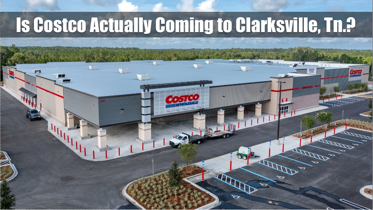Is Costco Actually Coming to Clarksville, Tn.?