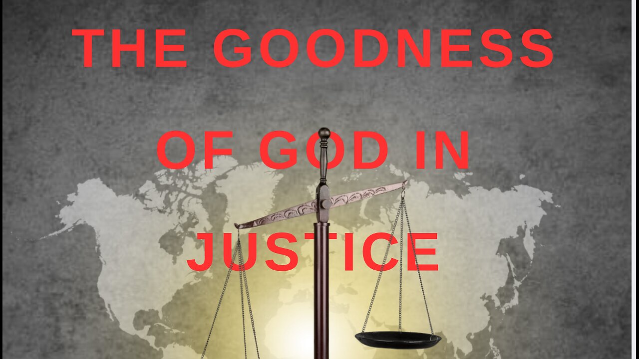 The Goodness of God in Justice