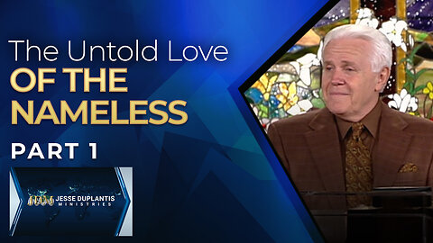 The Untold Love Of The Nameless, Part 1