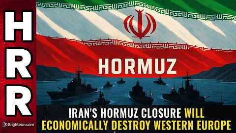Iran's Hormuz closure will economically DESTROY Western Europe