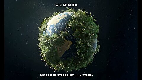 Wiz Khalifa - Pimps n Hustlers ft. Luh Tyler