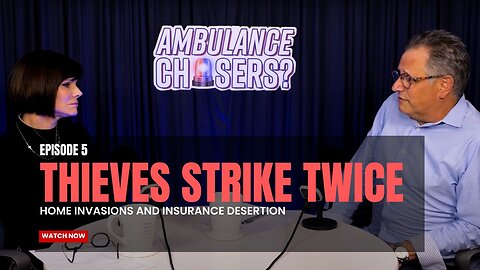 EP5 | Thieves Strike Twice: Home Invasions and Insurance Desertion