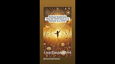 Why Did Jesus Say You Must Become Like A Child?