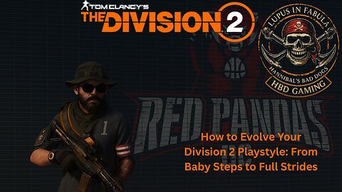The Division 2 How to Evolve Your Division 2 Playstyle: From Baby Steps to Full Strides