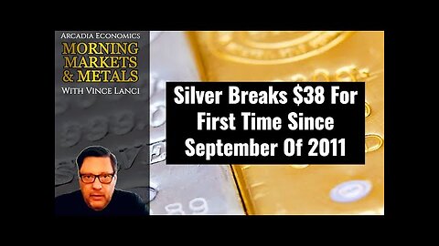 Silver Breaks $38 For First Time Since September Of 2011