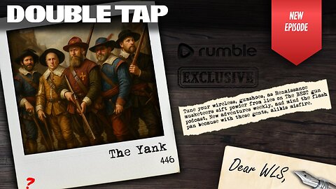 The Yank - Double Tap 446 (Gun Podcast)