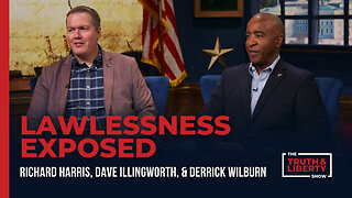 Lawlessness Exposed - with Dave Illingworth and Derrick Wilburn on The Truth & Liberty Show
