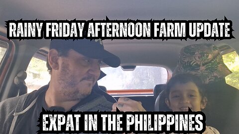 Expat in the Philippines | Rainy Friday Farm Update 🌧️🇵🇭