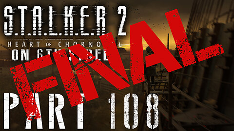 Stalker 2: Heart of Chornobyl on 6th Street Part FINAL