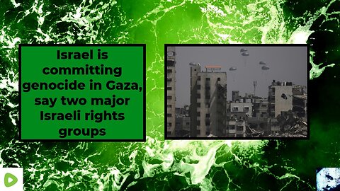Israel is committing genocide in Gaza, say two major Israeli rights groups