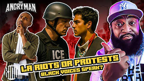 LA's "Peaceful" Protests or Riots? Why Are Black Voices Backing Migrants?