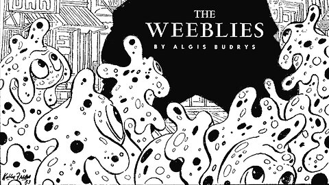 The Weeblies (The Sci-fi Story That Invented the Trouble With Tribbles Plot)