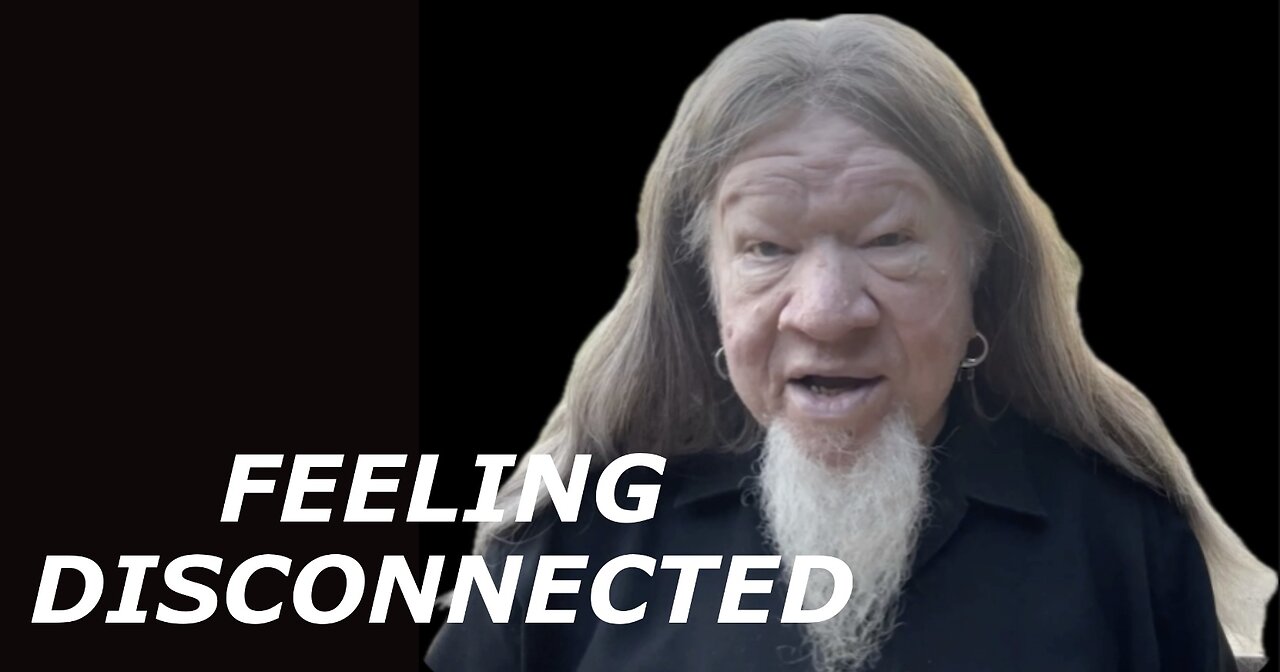 FEELING DISCONNECTED