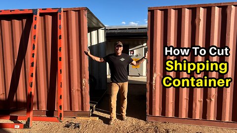 Cutting A Shipping Container in Half - How To