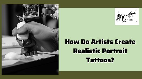 How Do Artists Create Realistic Portrait Tattoos?
