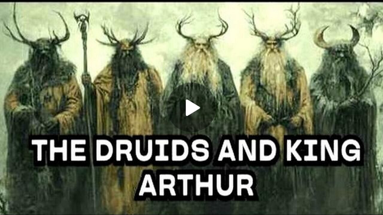 The Druids And King Arthur