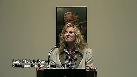 Lady Michelle Renouf on Revisionism (2007)
