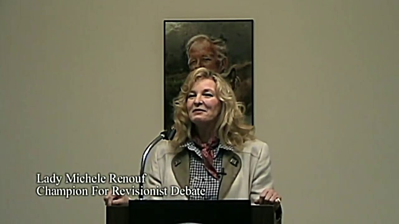 Lady Michelle Renouf on Revisionism (2007)