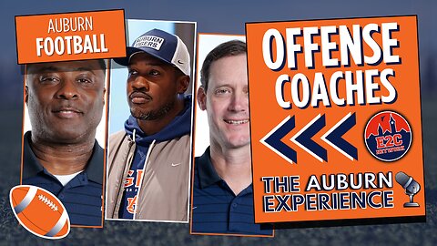 Inside Auburn Football’s New Offensive Coaching Staff